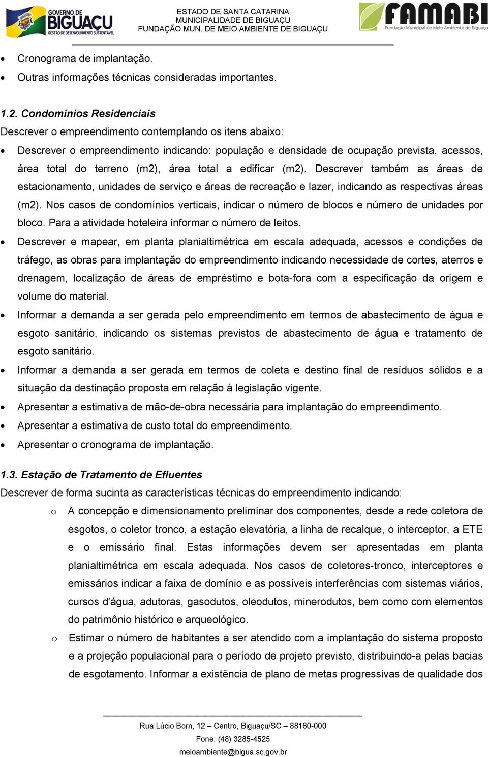 Descrever também as áreas de estacinament, unidades de serviç e áreas de recreaçã e lazer, indicand as respectivas áreas (m2).