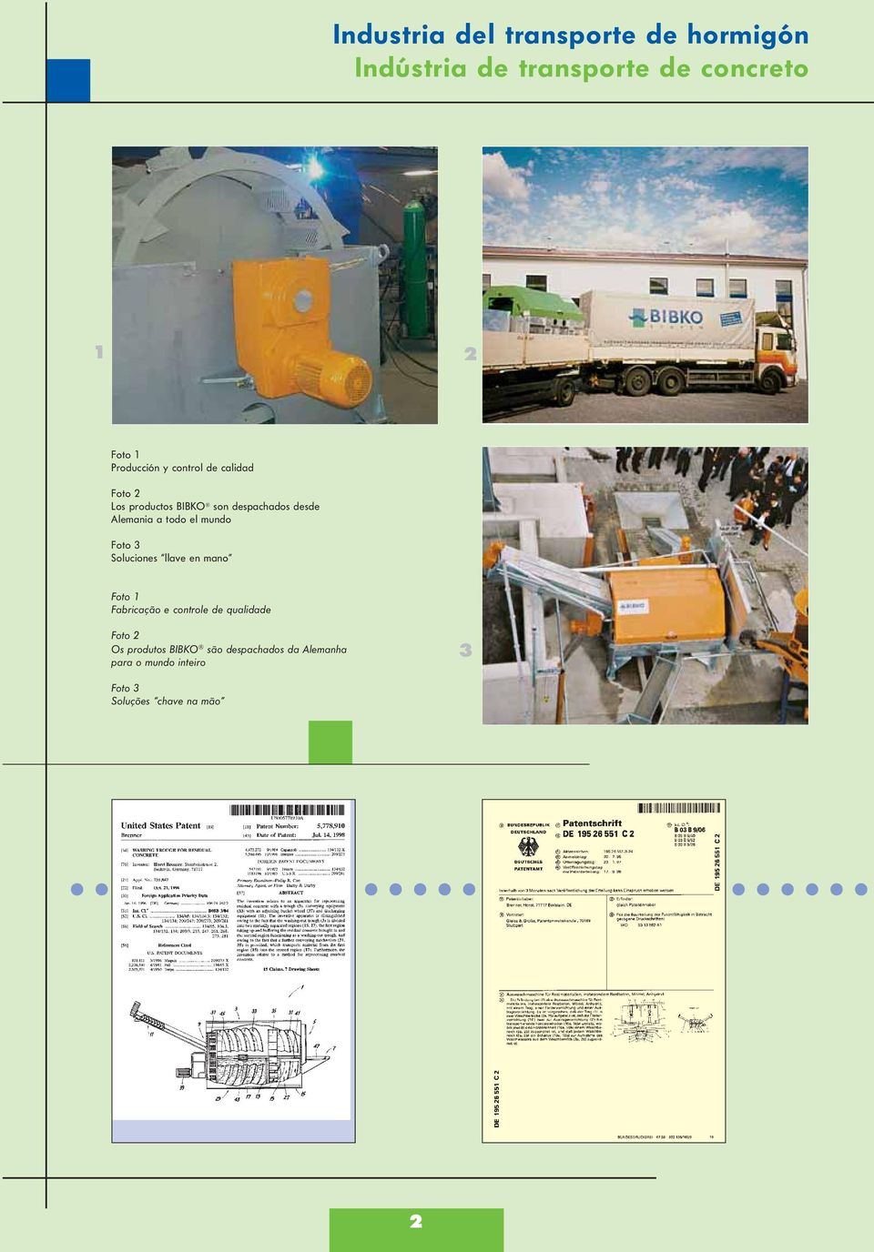 todo el mundo Foto 3 Soluciones llave en mano Foto 1 Fabricação e controle de qualidade