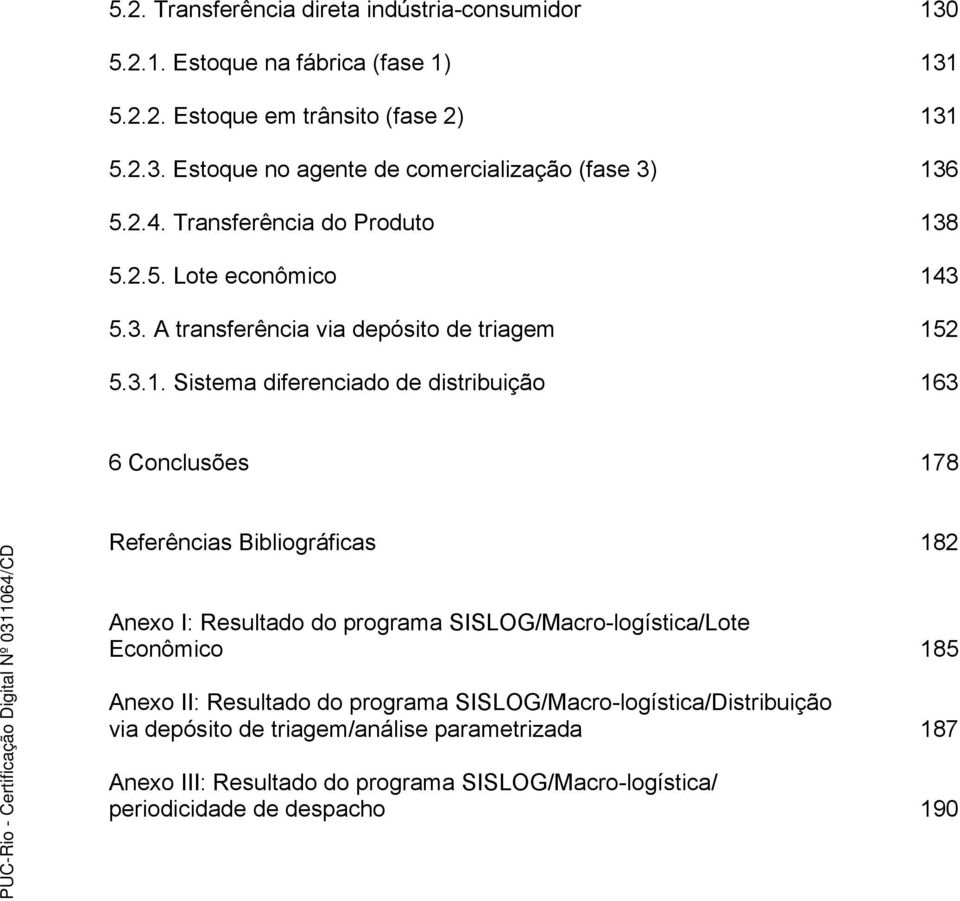 8 5.2.5. Lote econômico 14