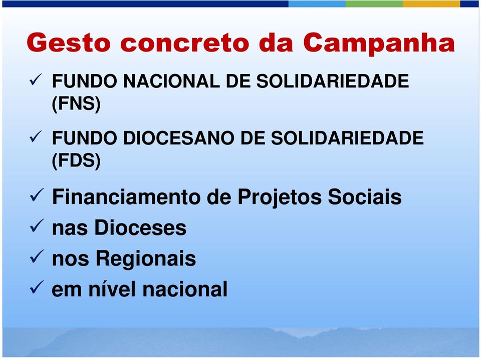 SOLIDARIEDADE (FDS) Financiamento de Projetos