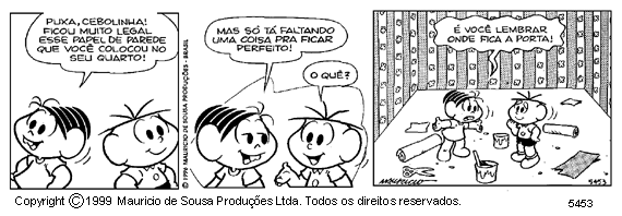 15. Leia as tirinhas abaixo e responda: a) Na tirinha acima, encontre uma oração subordinada, separe-a e indique de qual se trata, fazendo a análise sintática.