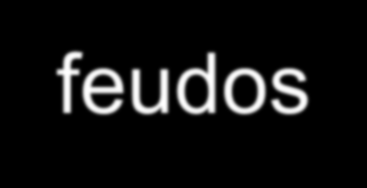 Feudalismo Triunfo da ruralização e descentralização política, sendo a Igreja de Roma a única força aglutinante e autoridade máxima.