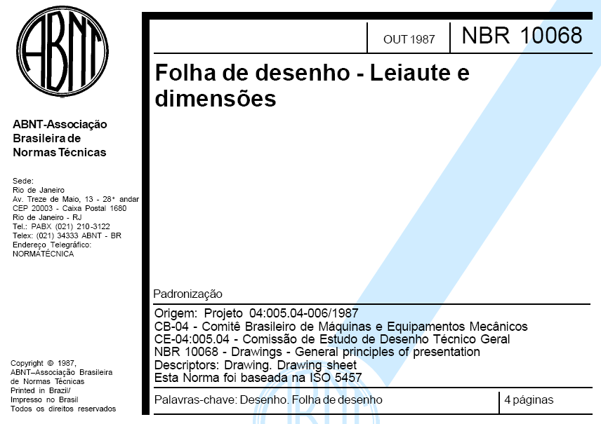 1.1 Papéis Conforme a NBR 10068 (FIGURA 10), os papéis para o desenho variam de acordo com a sua utilização, podendo ser opacos, geralmente branco ou transparente e de sua