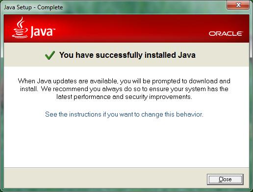 Aguardar a instalação do Java. Este processo poderá demorar alguns minutos. Figura 6 - Instalação concluída Quando a instalação terminar é apresentado o ecrã da Figura 6.