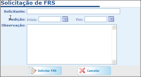 DICA: Caso o Pedido não possua uma FRS, você terá a possibilidade de solicitá-la ao gestor, para isso acesse a página do pedido, e nos itens de serviço estará disponível um botão para solicitar a