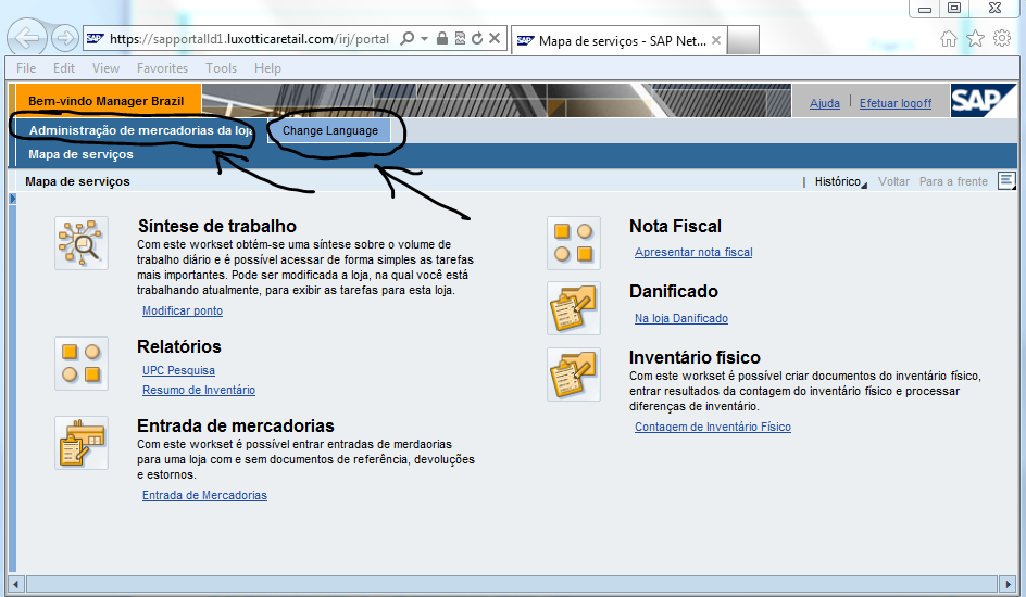 As duas tabs do menu inicial são: Administração de mercadorias da loja e Change Language (Alterar idioma) A
