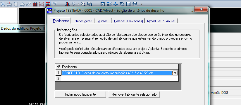 Em Alvenaria deve ser marcado desenho Deve ser acrescentado um novo fabricante e os dados
