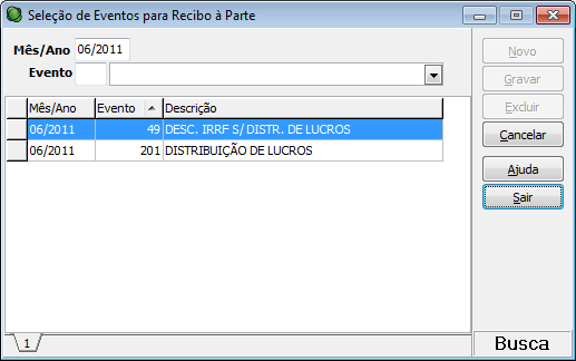 SELEÇÃO DE EVENTOS PARA RECIBO À PARTE Procedimentos para que sejam selecionados eventos para impressão à parte de holerith, impressão da folha mensal, impressão da relação para crédito em conta e