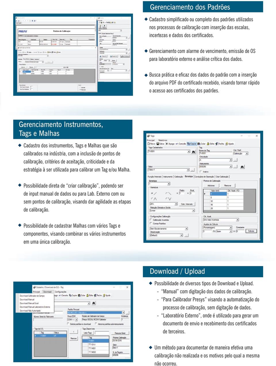 Busca prática e e caz dos dados do padrão com a inserção do arquivo PDF do certi cado recebido, visando tornar rápido o acesso aos certi cados dos padrões.