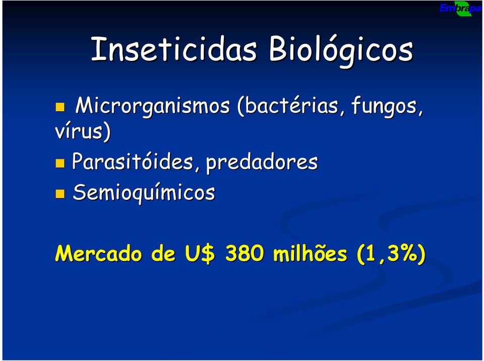 vírus) Parasitóides, ides,