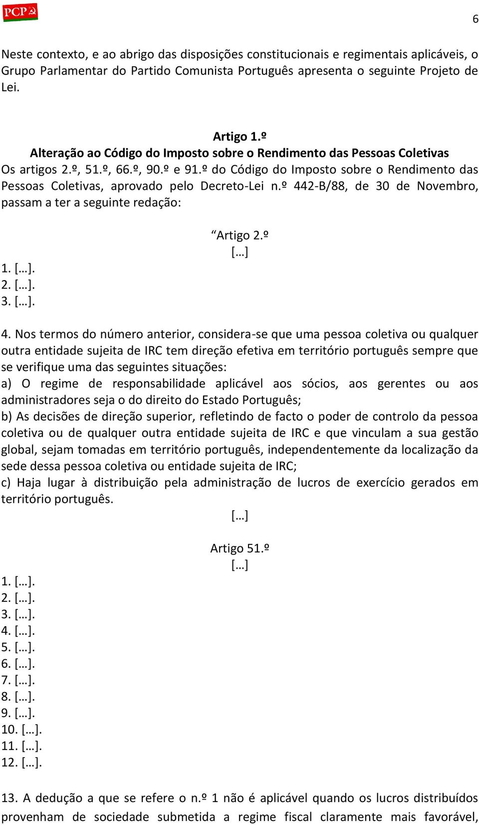 º do Código do Imposto sobre o Rendimento das Pessoas Coletivas, aprovado pelo Decreto-Lei n.º 44