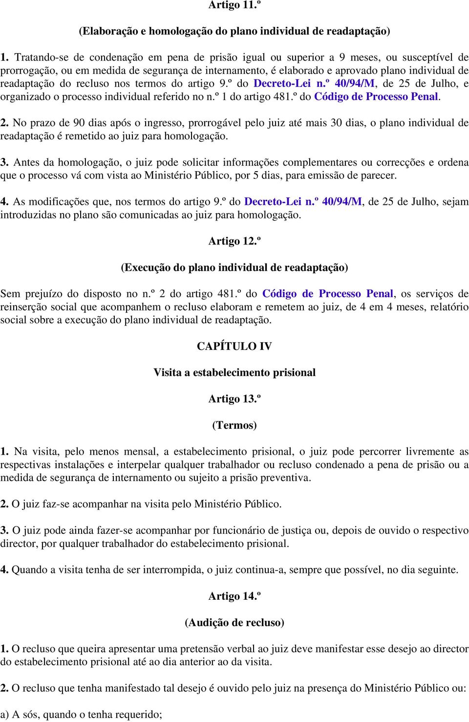 readaptação do recluso nos termos do artigo 9.º do Decreto-Lei n.º 40/94/M, de 25