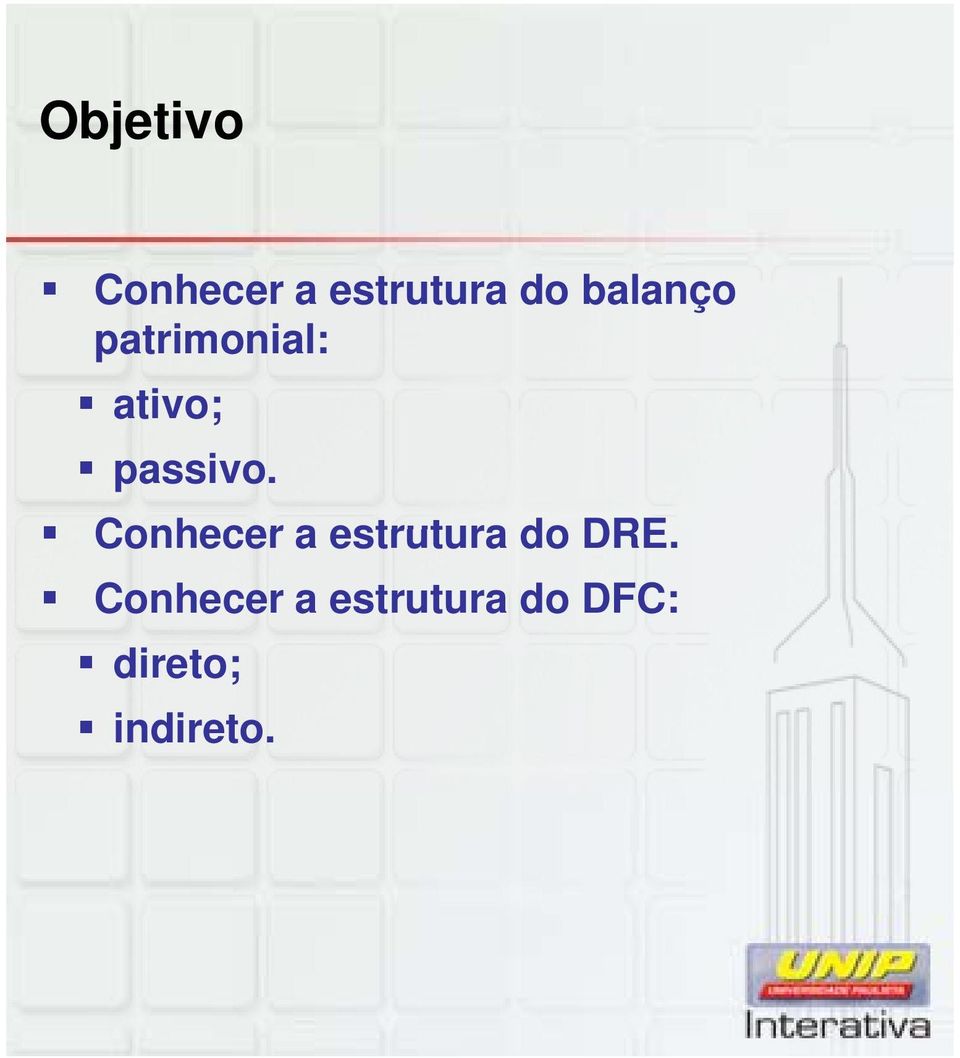 Conhecer a estrutura do DRE.