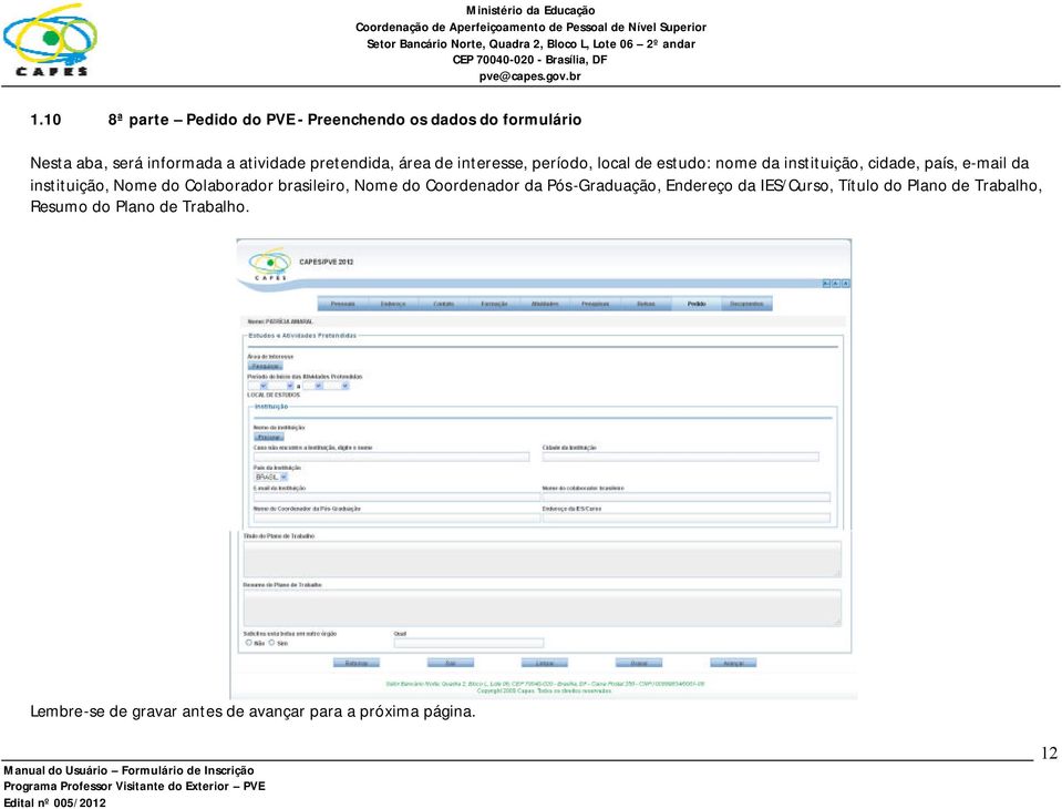 instituição, Nome do Colaborador brasileiro, Nome do Coordenador da Pós-Graduação, Endereço da IES/Curso,