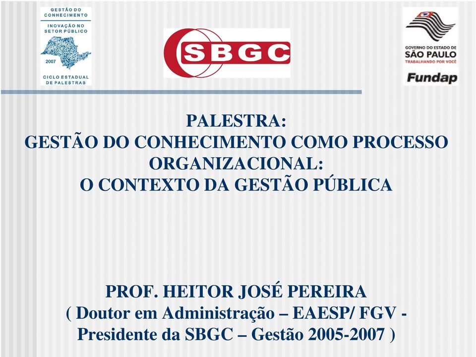 PROF. HEITOR JOSÉ PEREIRA ( Doutor em