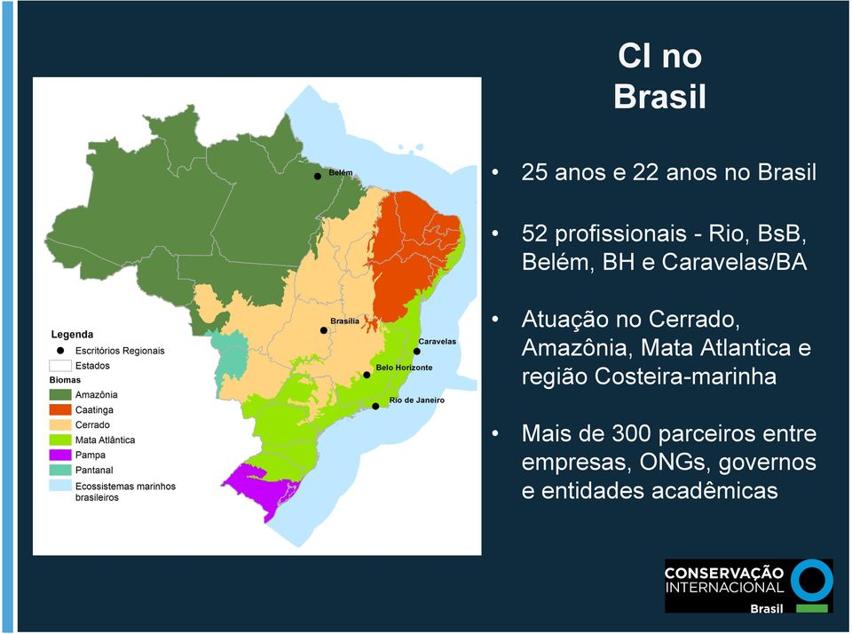 Amazônia, Mata Atlantica e região Costeira-marinha Mais de