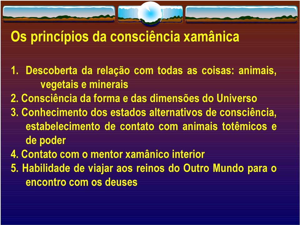 Consciência da forma e das dimensões do Universo 3.