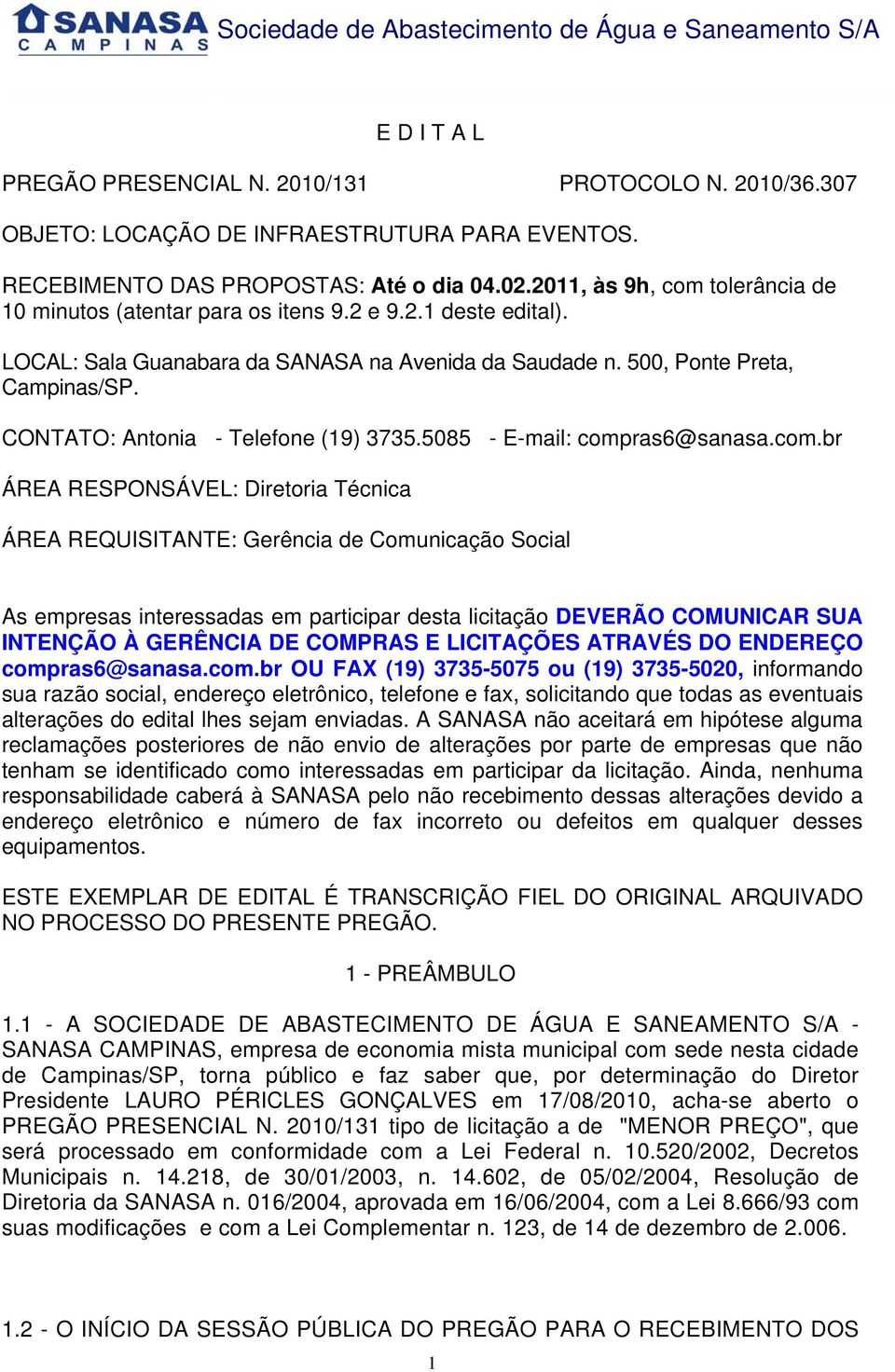 CONTATO: Antonia - Telefone (19) 3735.5085 - E-mail: comp