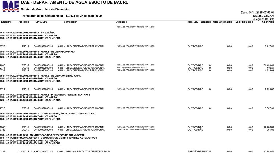 01.07.17.122.0041.2094.31901144 - FÉRIAS - ABONO PECUNIÁRIO 05.01.07.17.122.0041.2094.31901144.0411000 