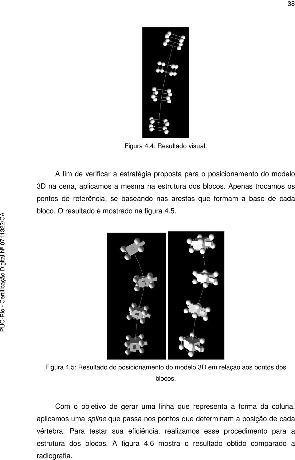 5: Resultado do posicionamento do modelo 3D em relação aos pontos dos blocos.