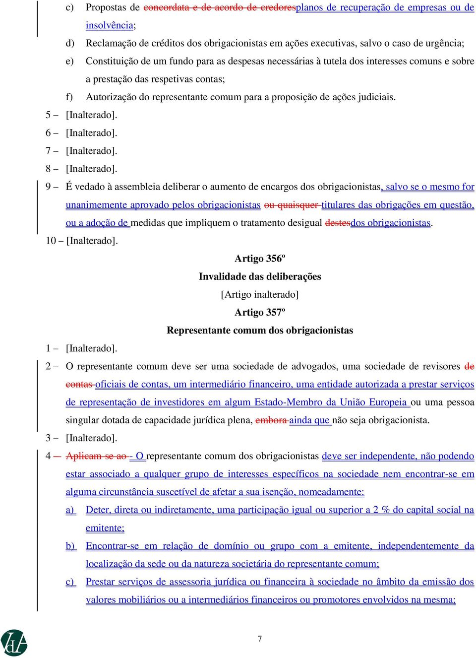 judiciais. 5 [Inalterado]. 6 [Inalterado]. 7 [Inalterado]. 8 [Inalterado].