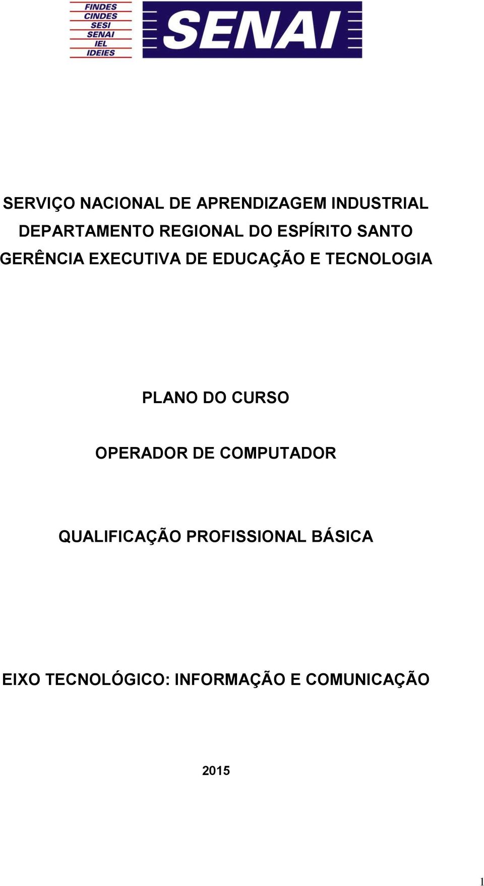 TECNOLOGIA PLANO DO CURSO OPERADOR DE COMPUTADOR QUALIFICAÇÃO