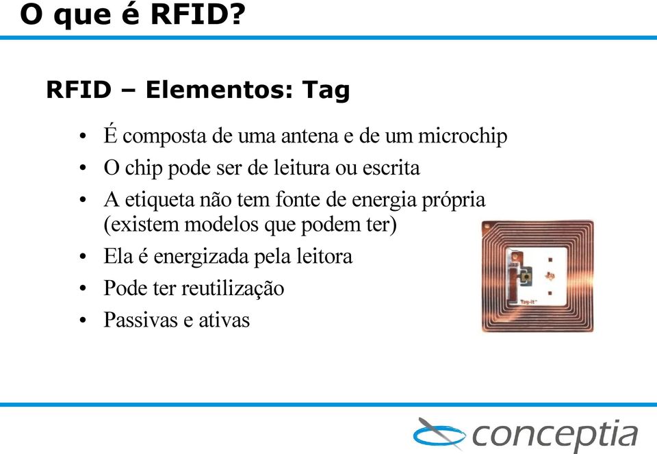 não tem fonte de energia própria (existem modelos que podem