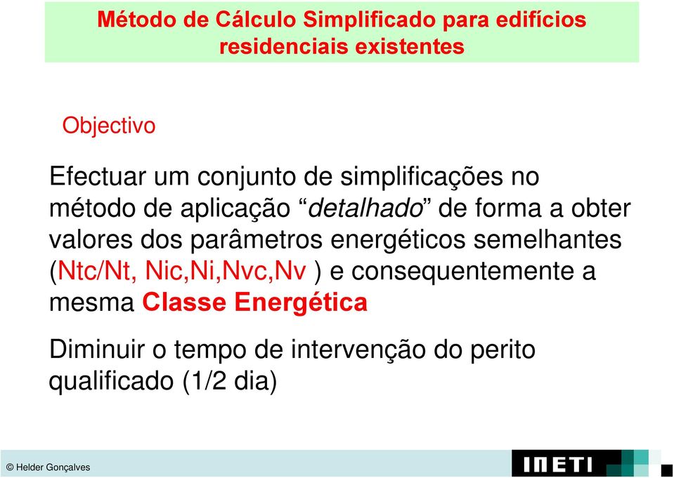 obter valores dos parâmetros energéticos semelhantes (Ntc/Nt, Nic,Ni,Nvc,Nv ) e