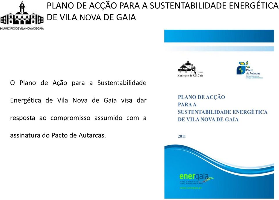 Sustentabilidade Energética de Vila Nova de Gaia visa