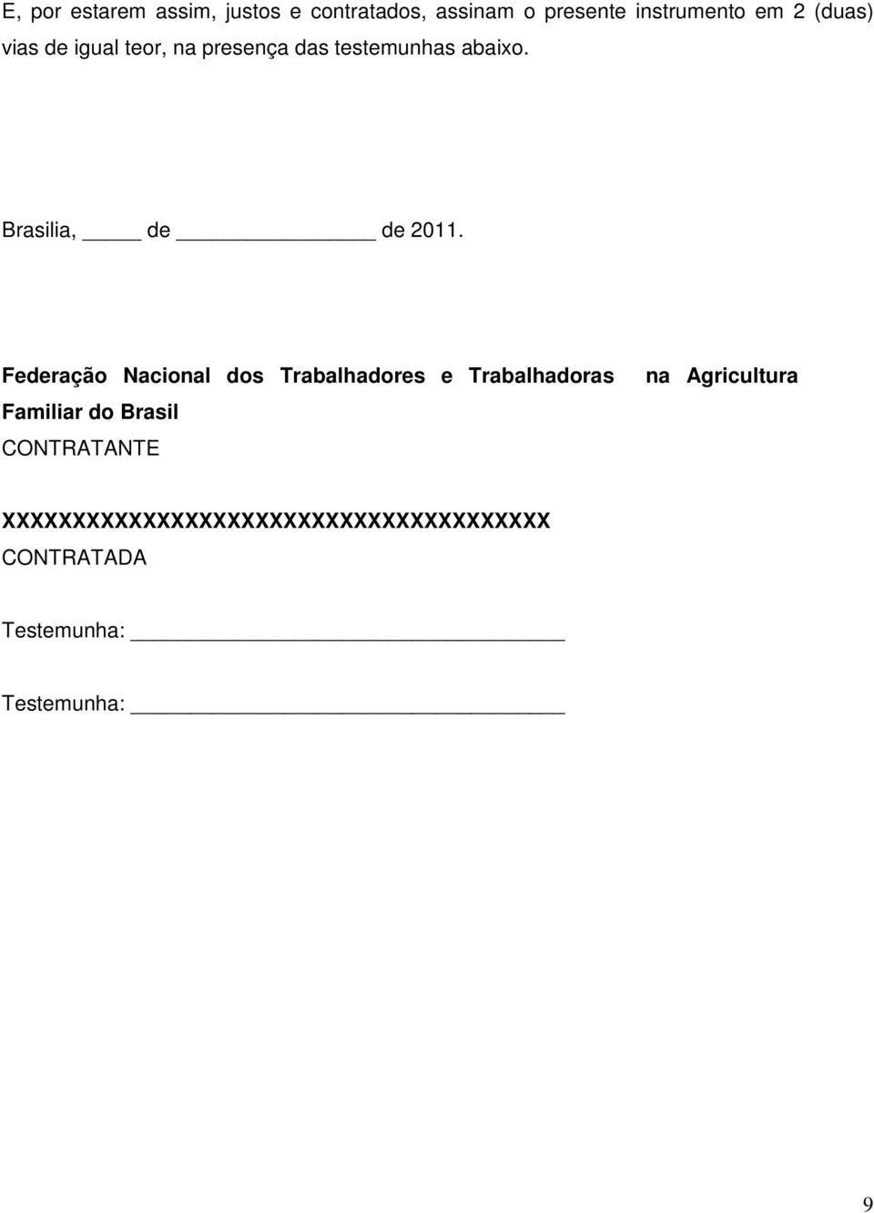 Federação Nacional dos Trabalhadores e Trabalhadoras Familiar do Brasil CONTRATANTE