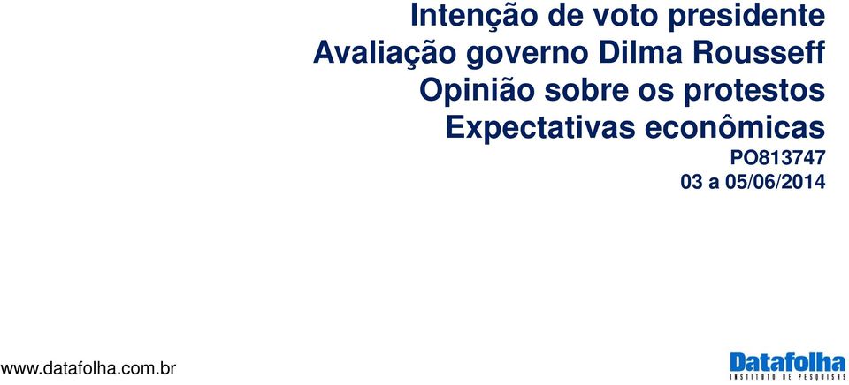 Opinião sobre os protestos