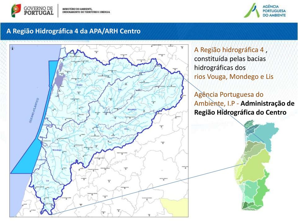 dos rios Vouga, Mondego e Lis Agência Portuguesa do