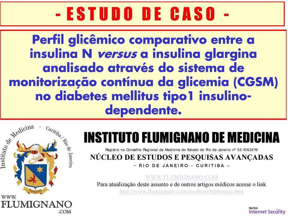 INSTITUTO FLUMIGNANO DE MEDICINA Registro no Conselho Regional de Medicina do Estado do Rio de Janeiro nº 52.