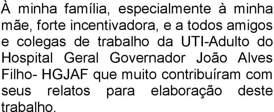 UTI-Adulto do Hospital Geral Governador João Alves Filho-