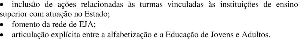 Estado; fomento da rede de EJA; articulação