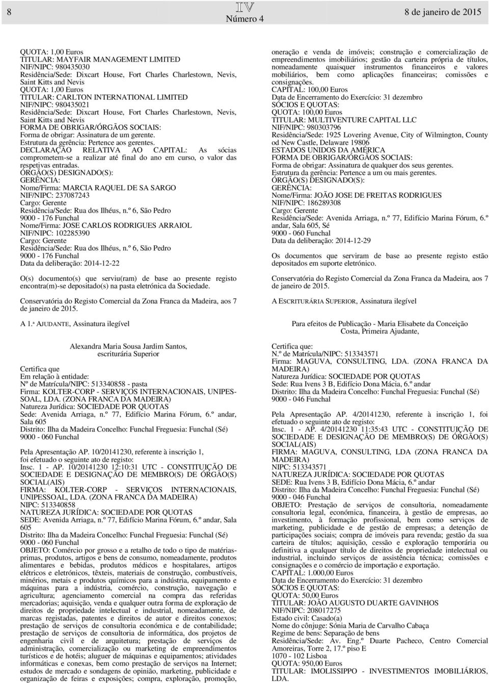 Residência/, São Pedro Residência/, São Pedro Data da deliberação: 2014-12-22 O(s) documento(s) que serviu(ram) de base ao presente registo encontra(m)-se depositado(s) na pasta eletrónica da