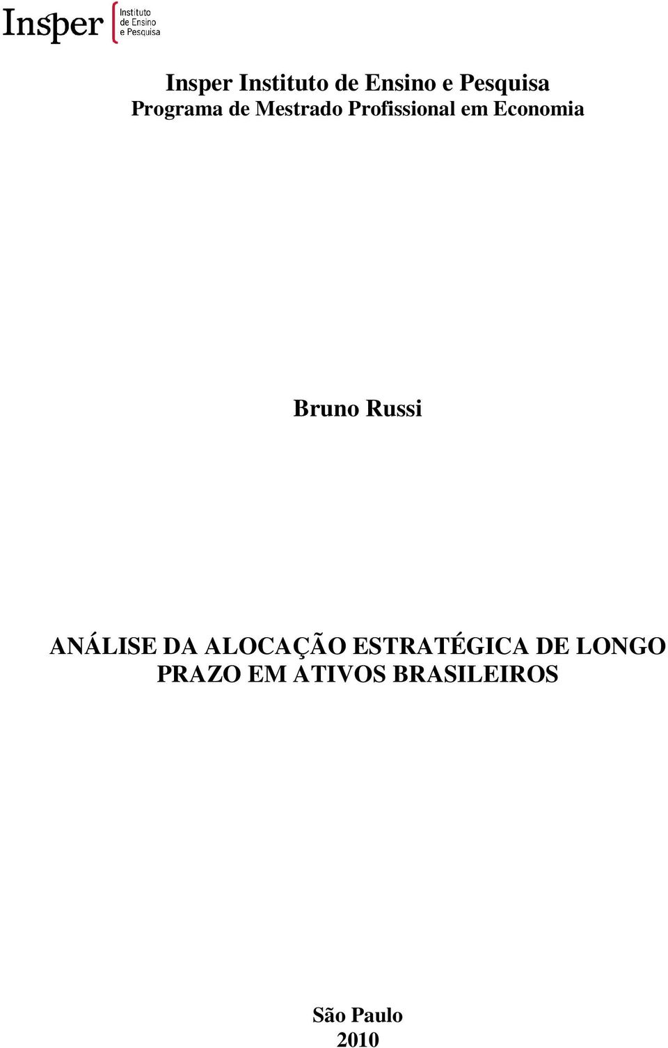 Russi ANÁLISE DA ALOCAÇÃO ESTRATÉGICA DE