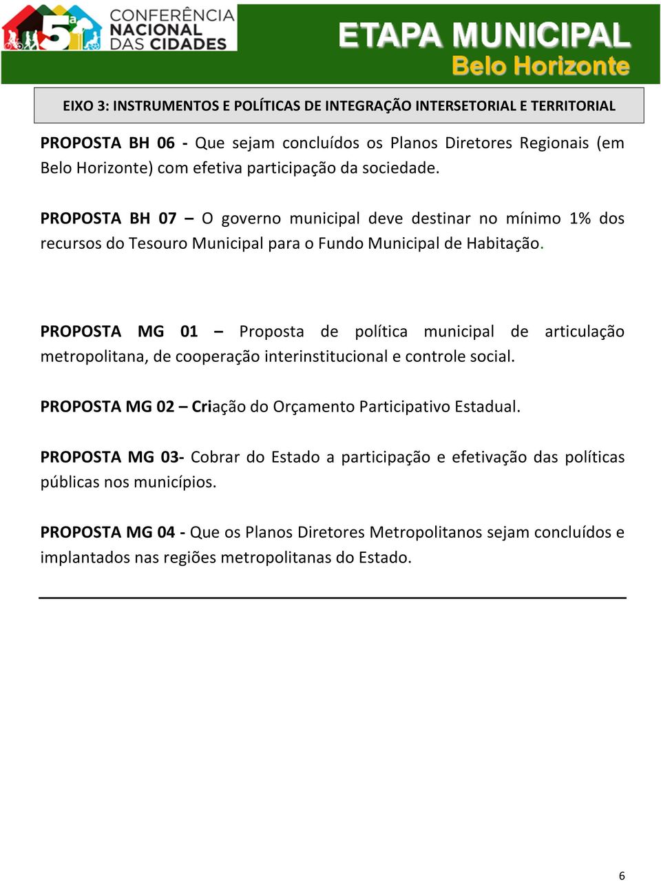 PROPOSTA MG 01 Proposta de política municipal de articulação metropolitana, de cooperação interinstitucional e controle social.