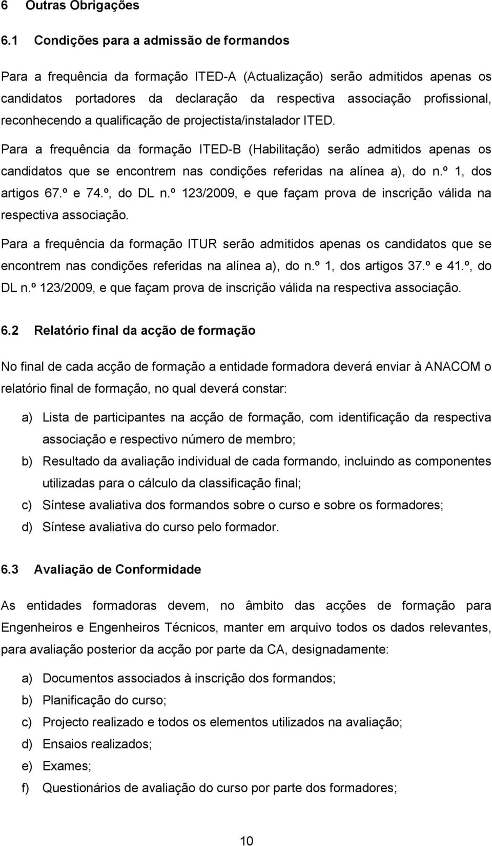 reconhecendo a qualificação de projectista/instalador ITED.