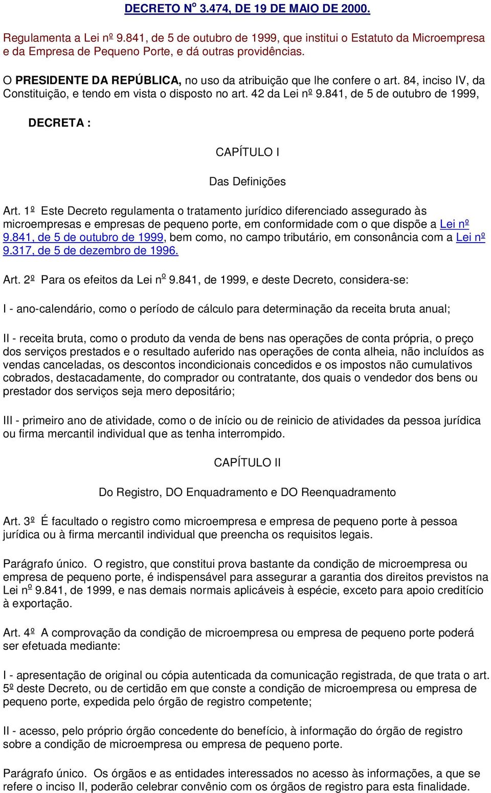 841, de 5 de outubro de 1999, DECRETA : CAPÍTULO I Das Definições Art.