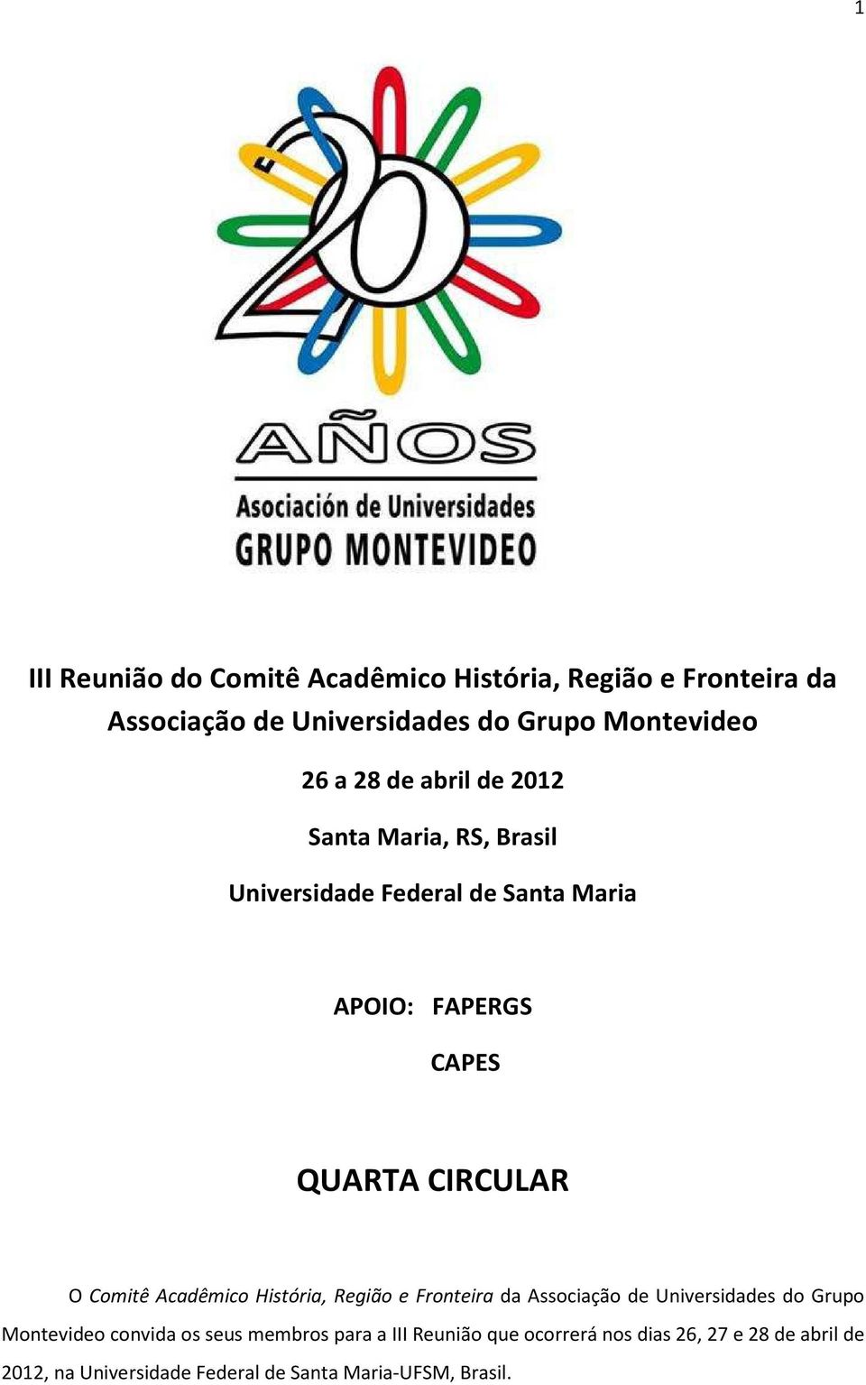 Comitê Acadêmico História, Região e Fronteira da Associação de Universidades do Grupo Montevideo convida os seus membros