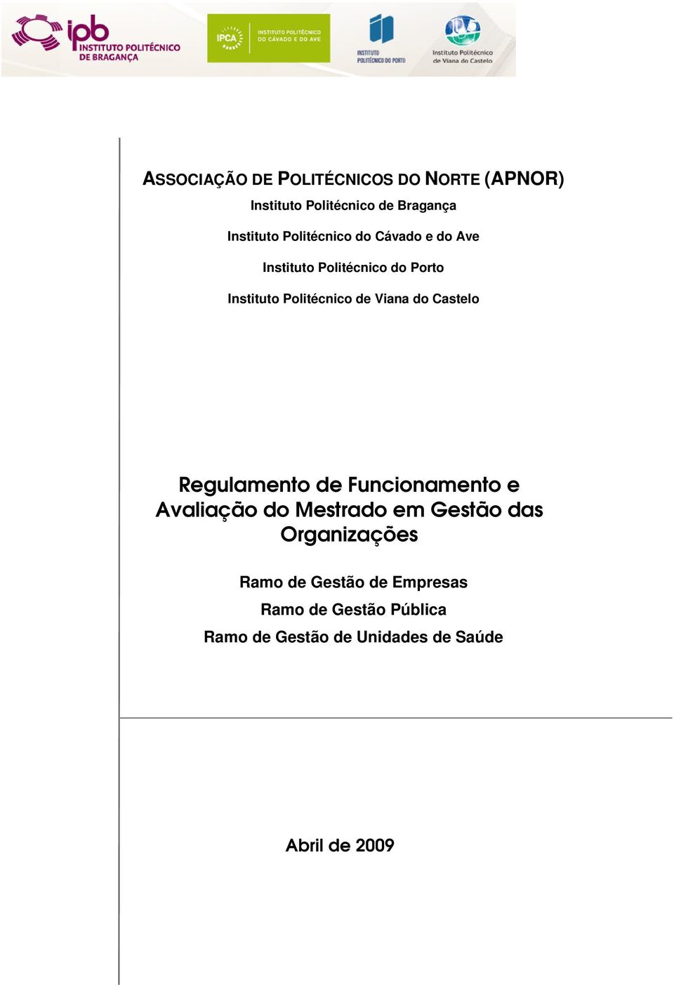 Castelo Regulamento de Funconamento e Avalação do Mestrado em Gestão das Organzações