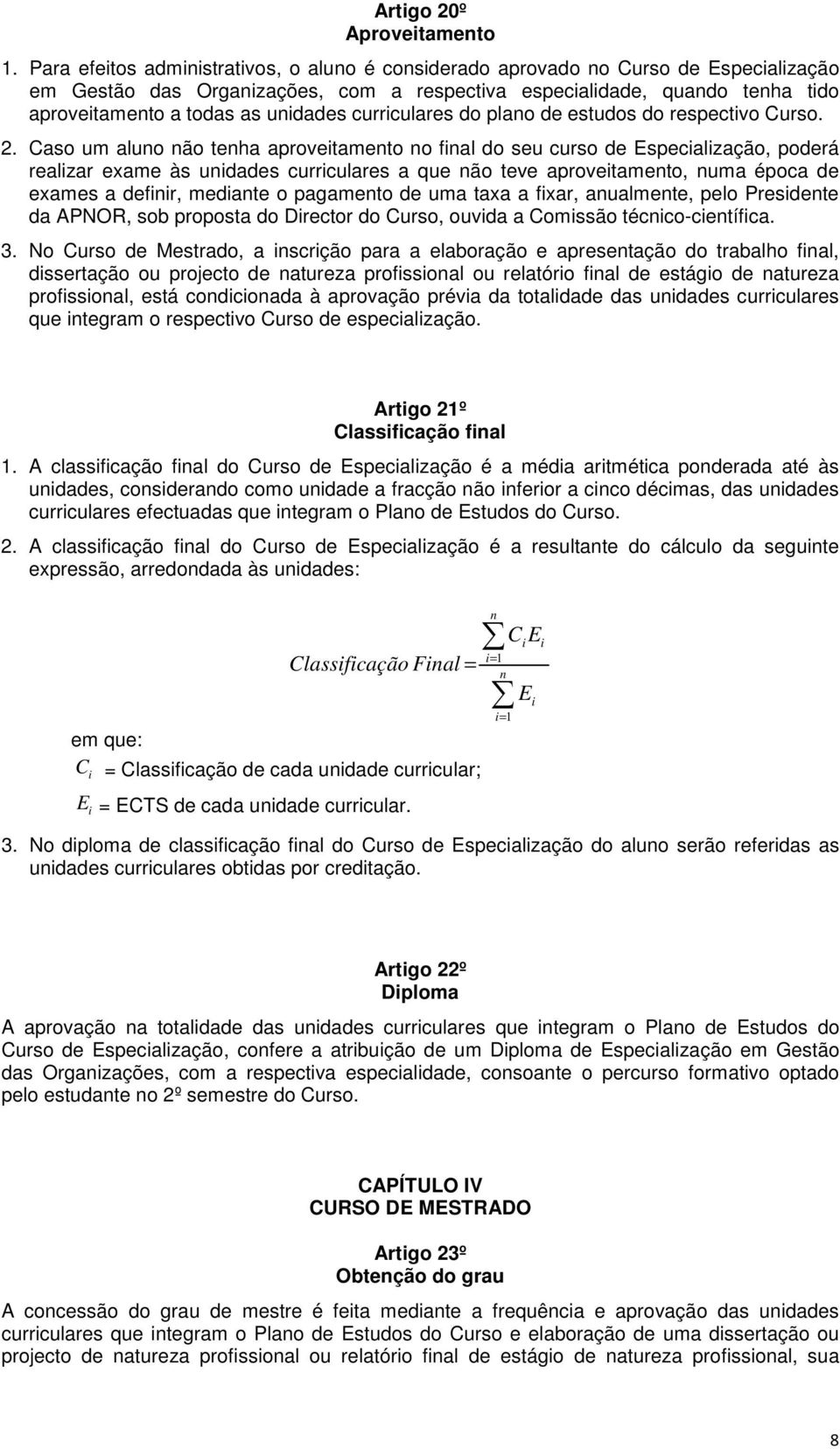 do plano de estudos do respectvo Curso. 2.