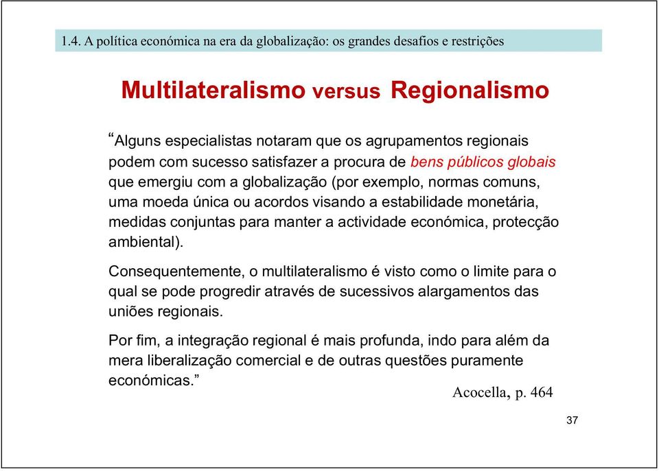 actividade económica, protecção ambiental).