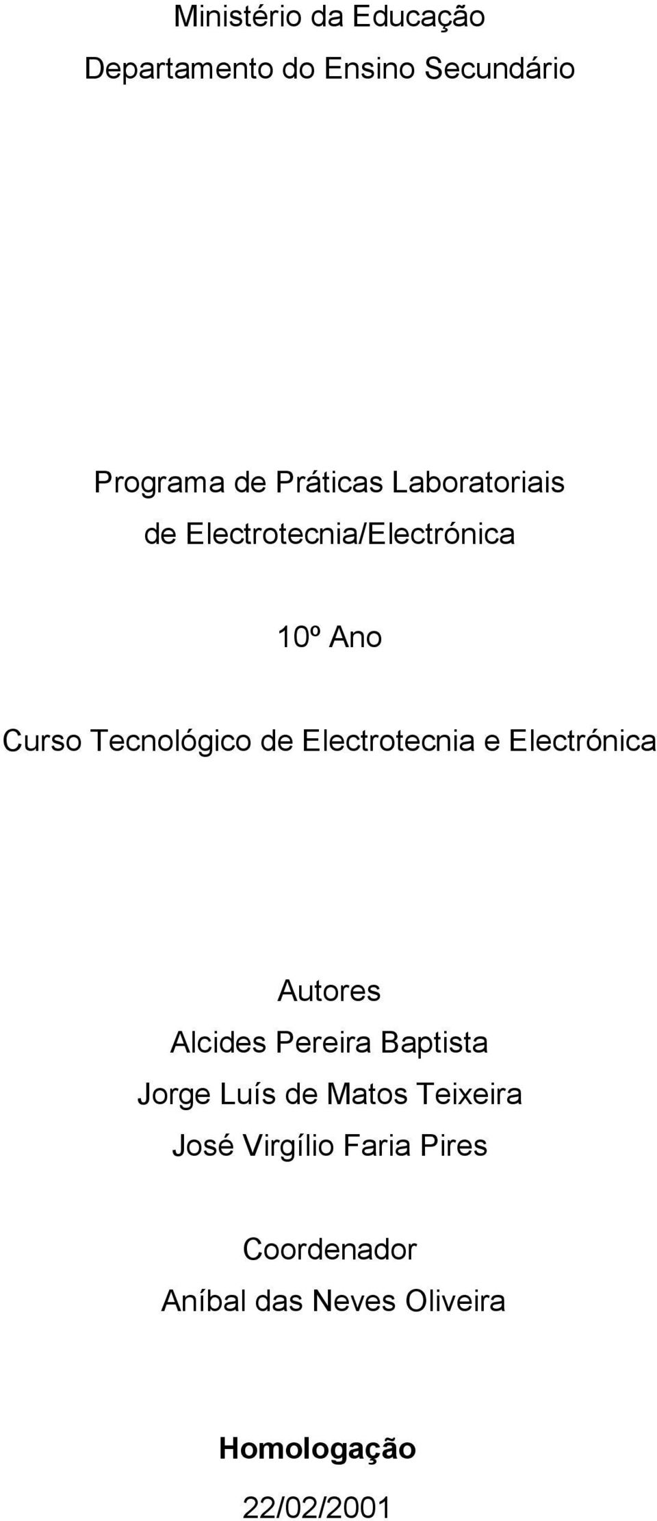 Electrotecnia e Electrónica Autores Alcides Pereira Baptista Jorge Luís de