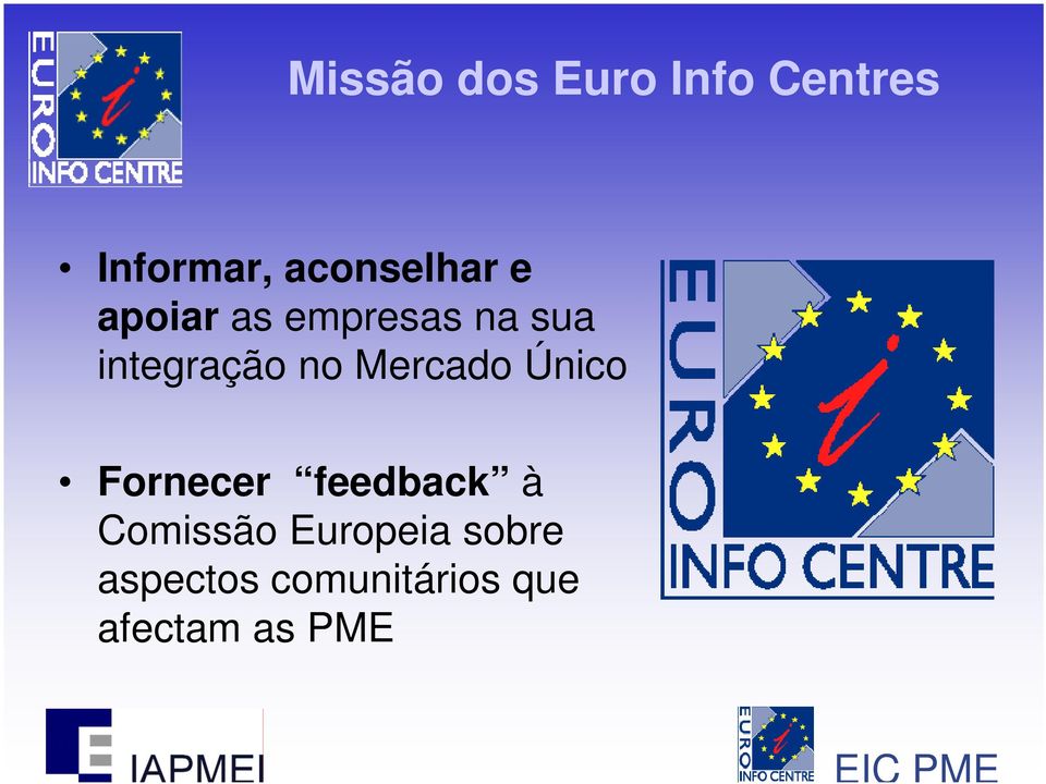 integração no Mercado Único Fornecer feedback à