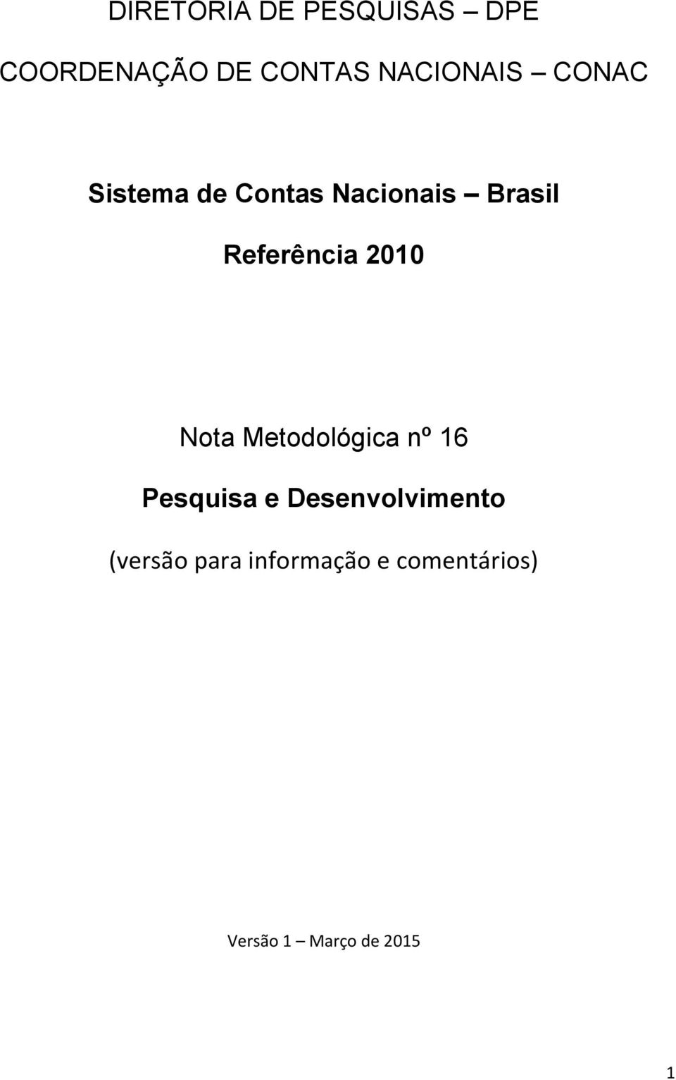 Referência 2010 Nota Metodológica nº 16 Pesquisa e