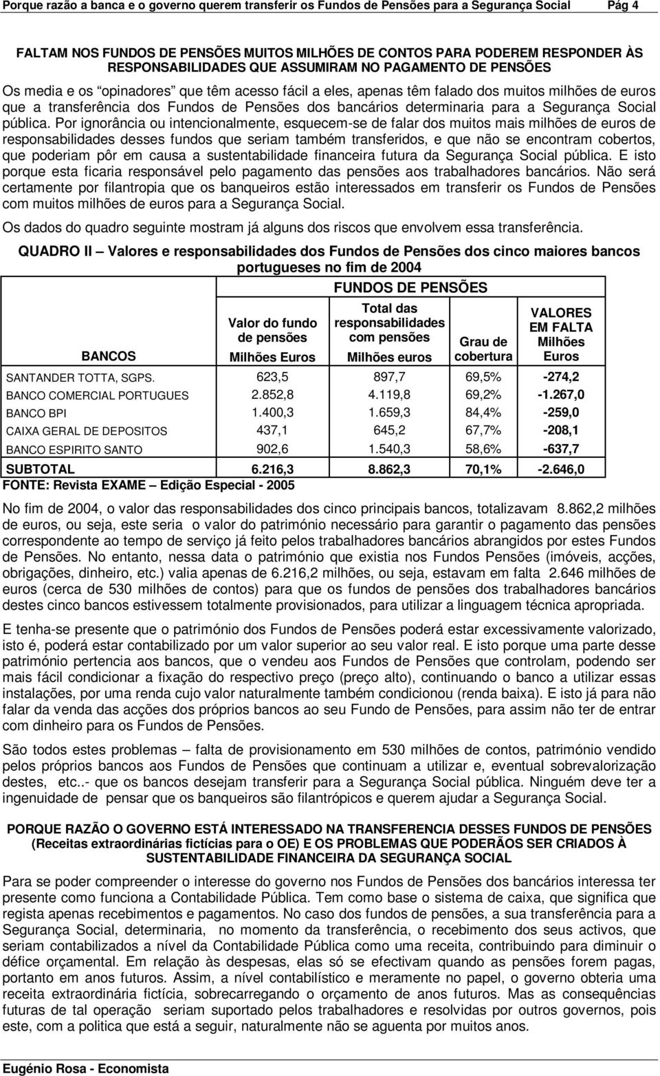 determinaria para a Segurança Social pública.