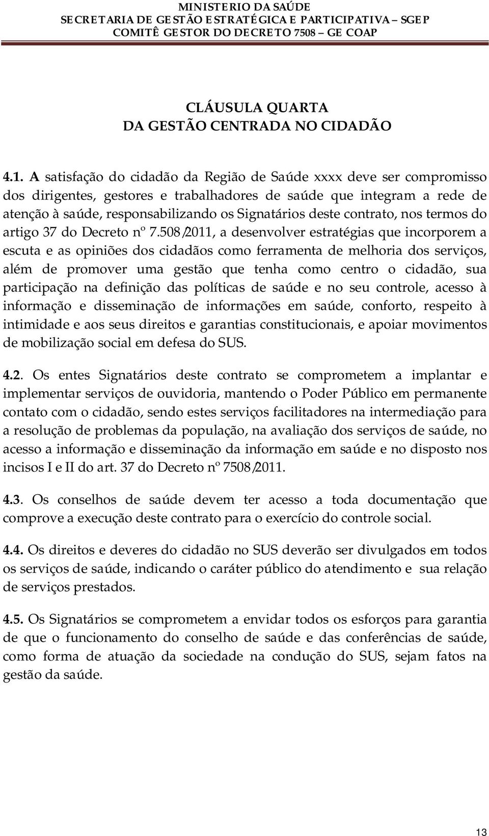 contrato, nos termos do artigo 37 do Decreto nº 7.