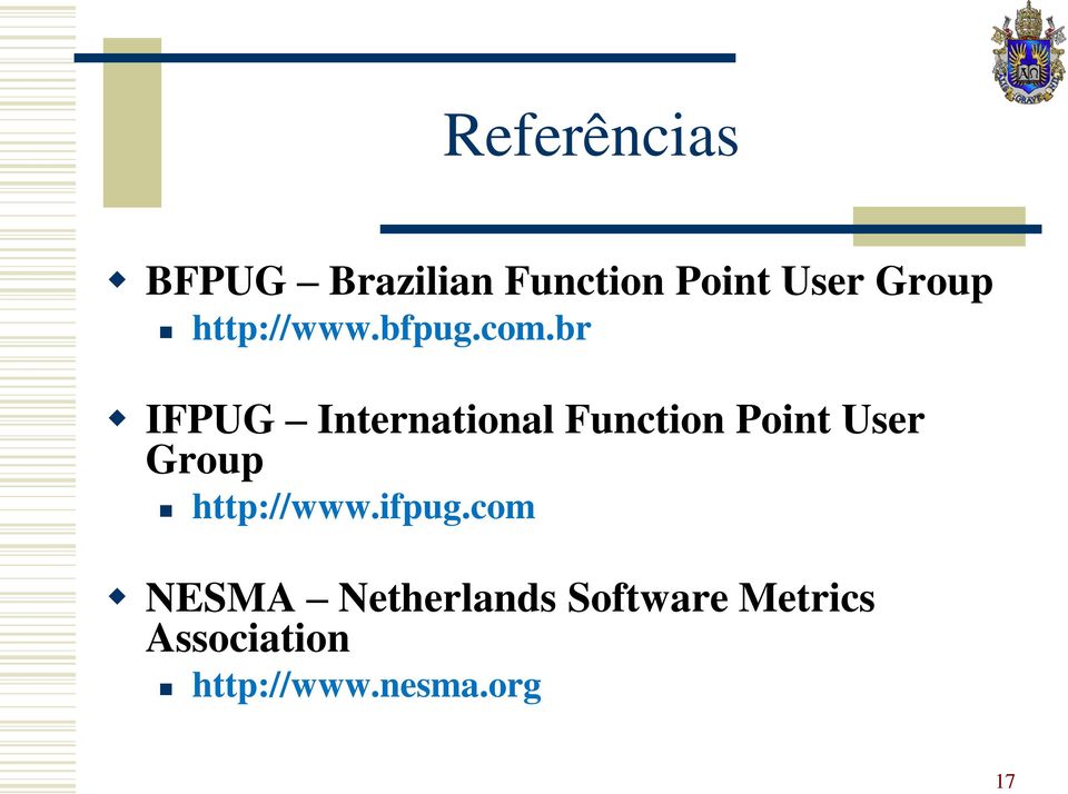 br IFPUG International Function Point User Group